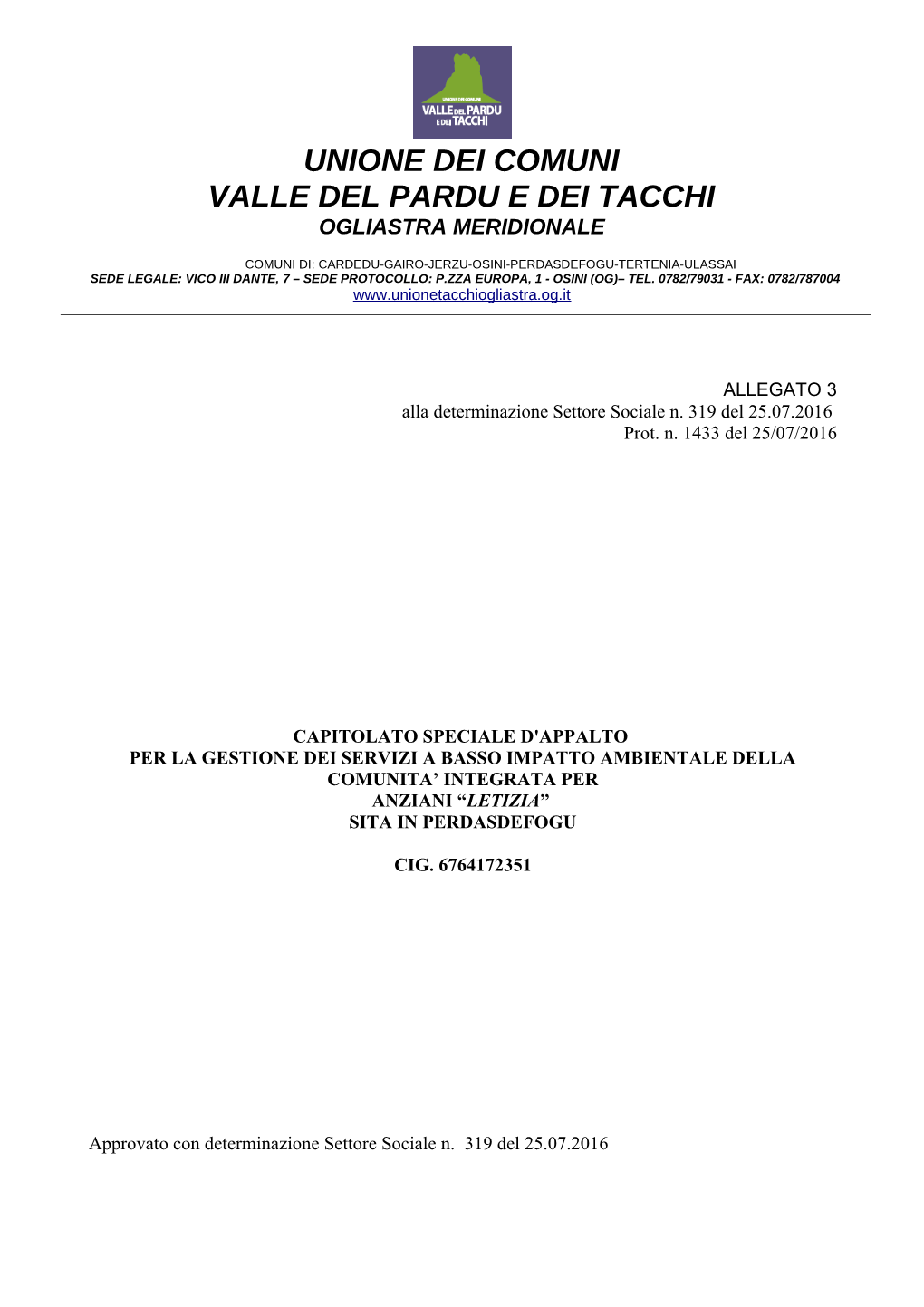Capitolato Speciale D'appalto Per La Gestione Dei Servizi a Basso Impatto Ambientale Della Comunita’ Integrata Per Anziani “Letizia” Sita in Perdasdefogu