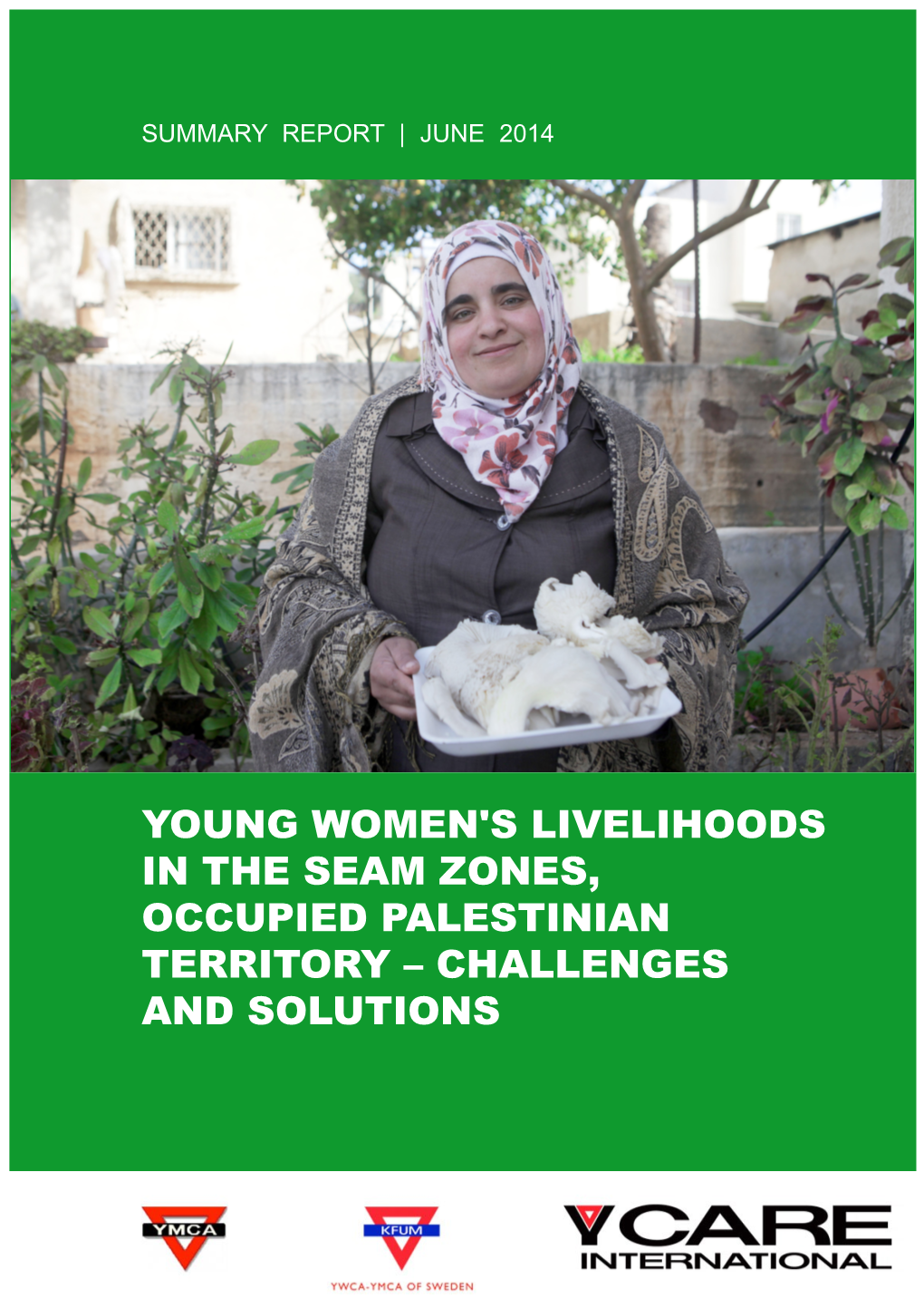 YOUNG WOMEN's LIVELIHOODS in the SEAM ZONES, OCCUPIED PALESTINIAN TERRITORY – CHALLENGES and SOLUTIONS Contents Introduction