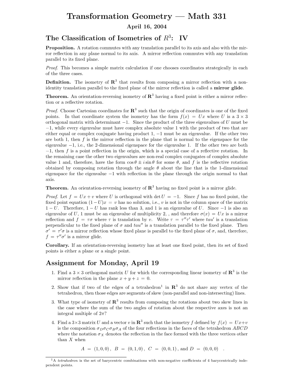 Transformation Geometry — Math 331 April 16, 2004 the Classiﬁcation of Isometries of R3: IV Proposition