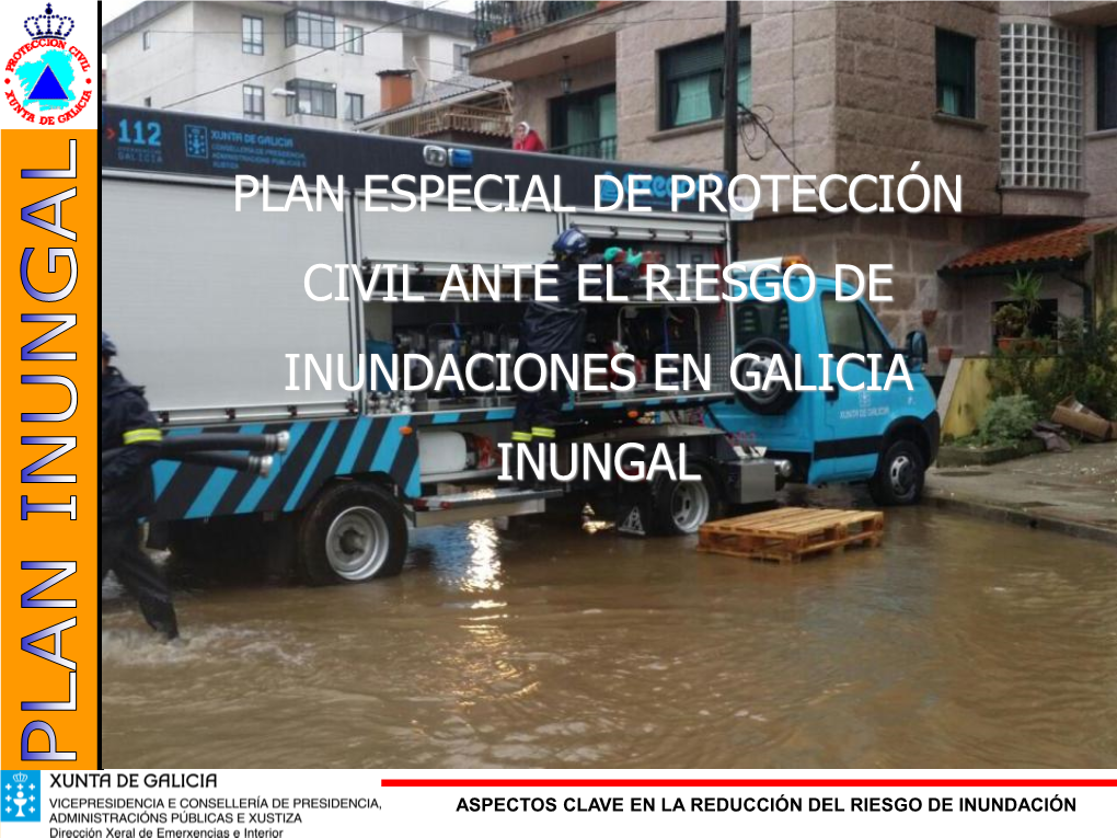 Plan Especial De Protección Civil Ante El Riesgo De Inundaciones En Galicia Inungal