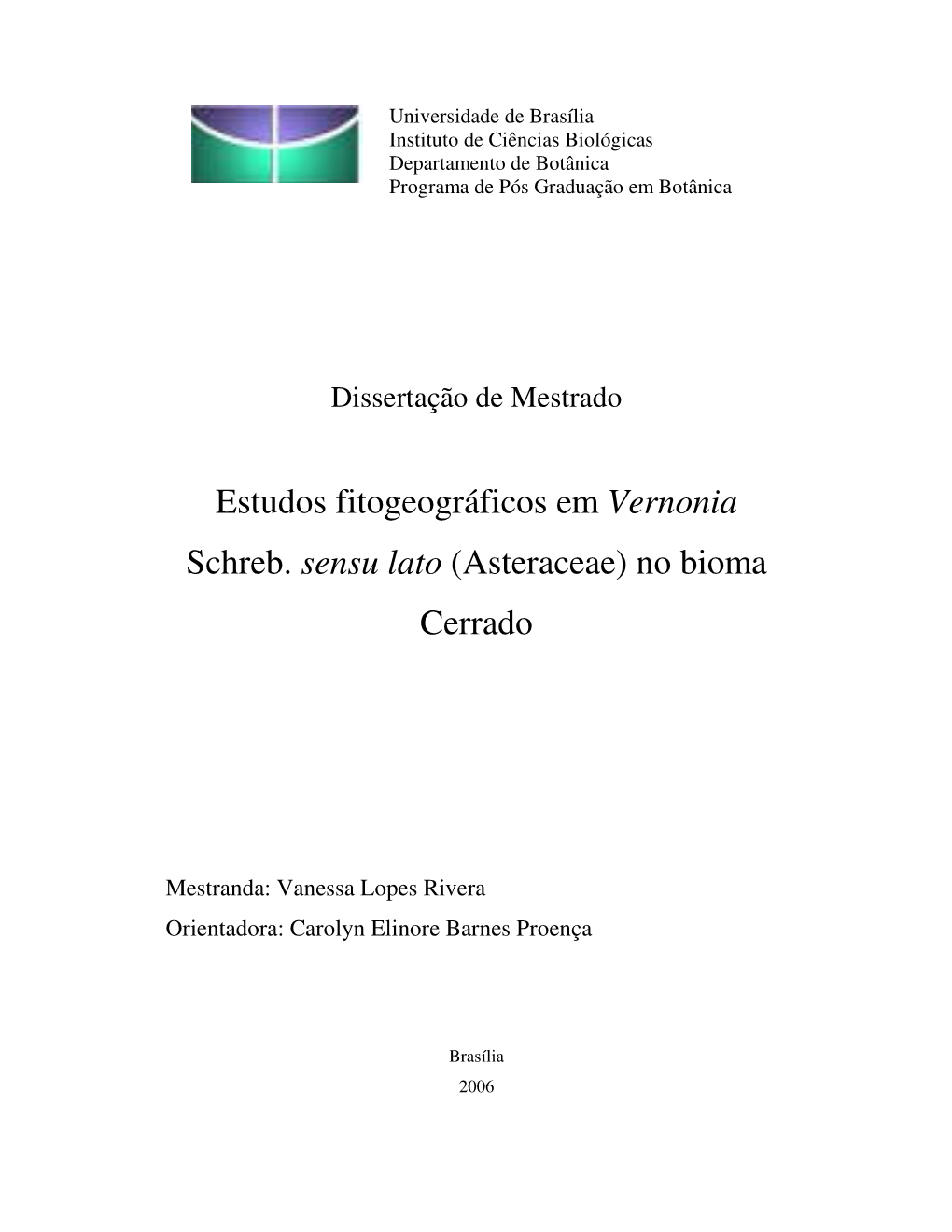 Estudos Fitogeográficos Em Vernonia Schreb. Sensu Lato (Asteraceae) No Bioma Cerrado