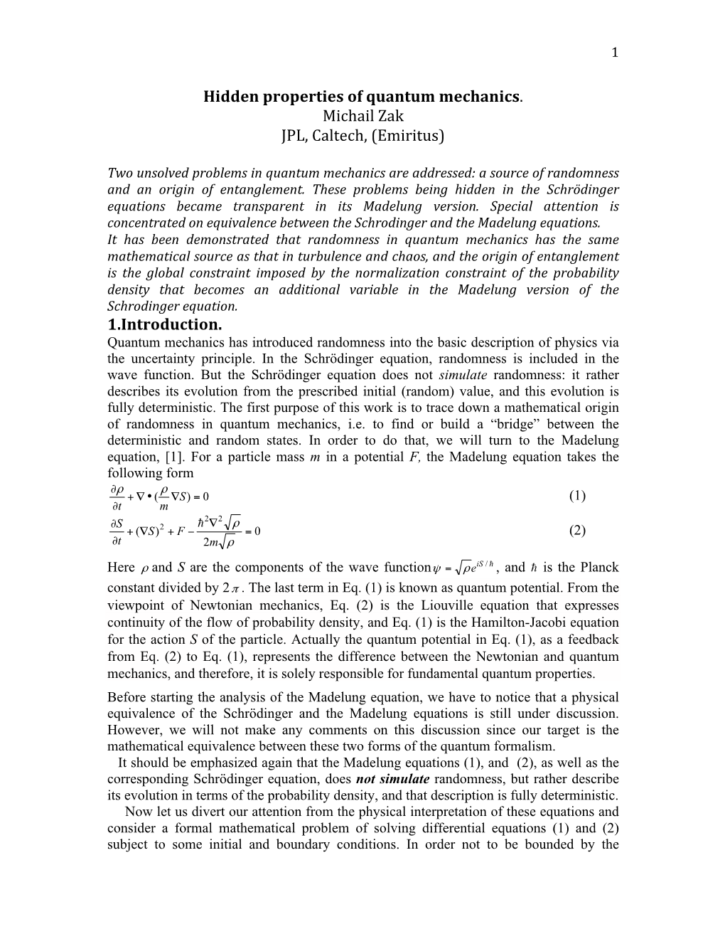 Hidden Properties of Quantum Mechanics. Michail Zak JPL, Caltech, (Emiritus)