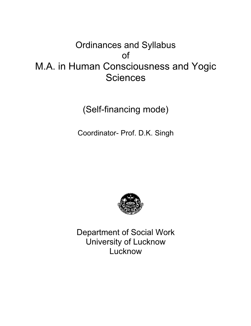 M.A. in Human Consciousness and Yogic Sciences