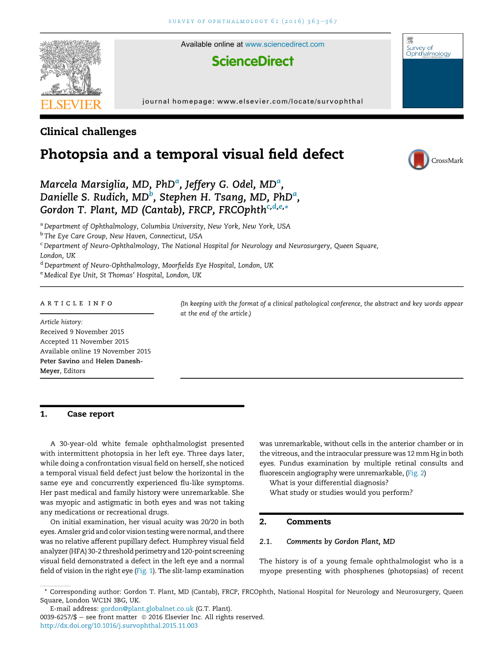 Photopsia and a Temporal Visual Field Defect