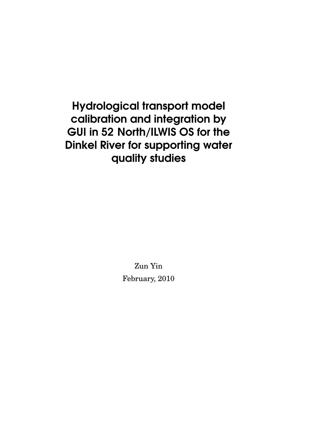 Hydrological Transport Model Calibration and Integration by GUI in 52Onorth/ILWIS OS for the Dinkel River for Supporting Water Quality Studies