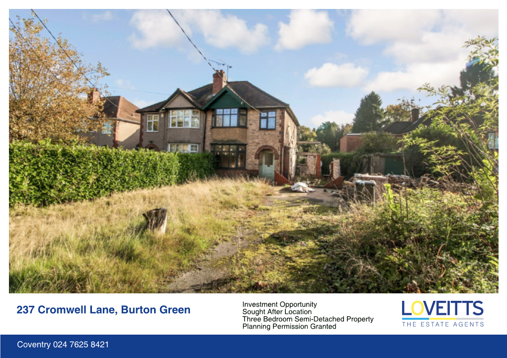 237 Cromwell Lane, Burton Green Sought After Location Three Bedroom Semi-Detached Property Planning Permission Granted