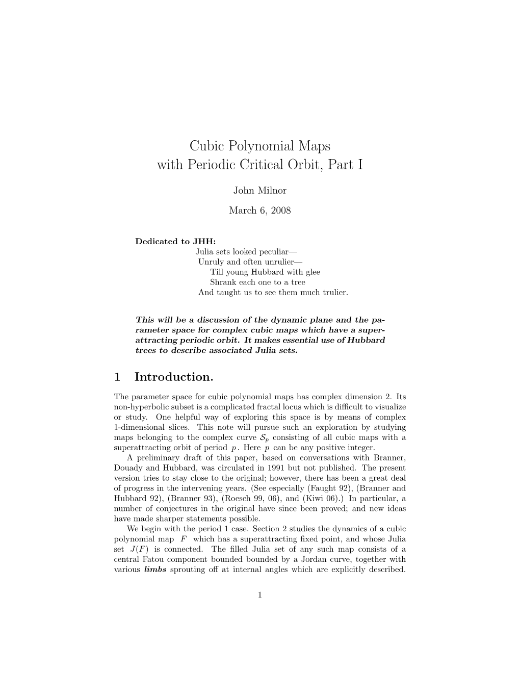 Cubic Polynomial Maps with Periodic Critical Orbit, Part I