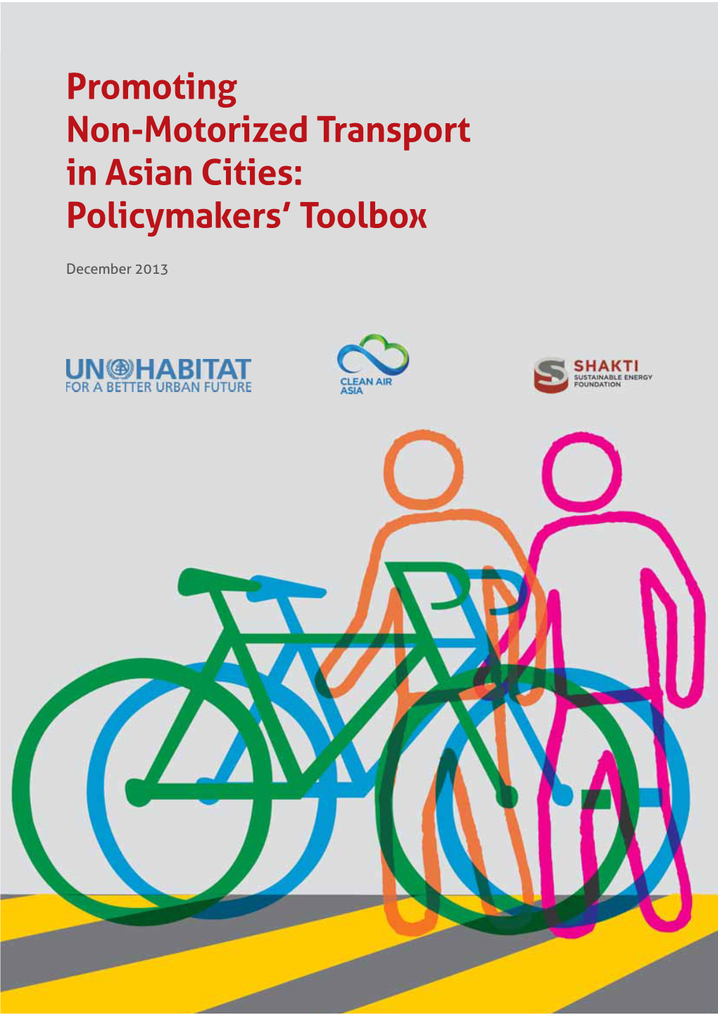 Promoting Non-Motorized Transport in Asian Cities: Policymakers’ Toolbox