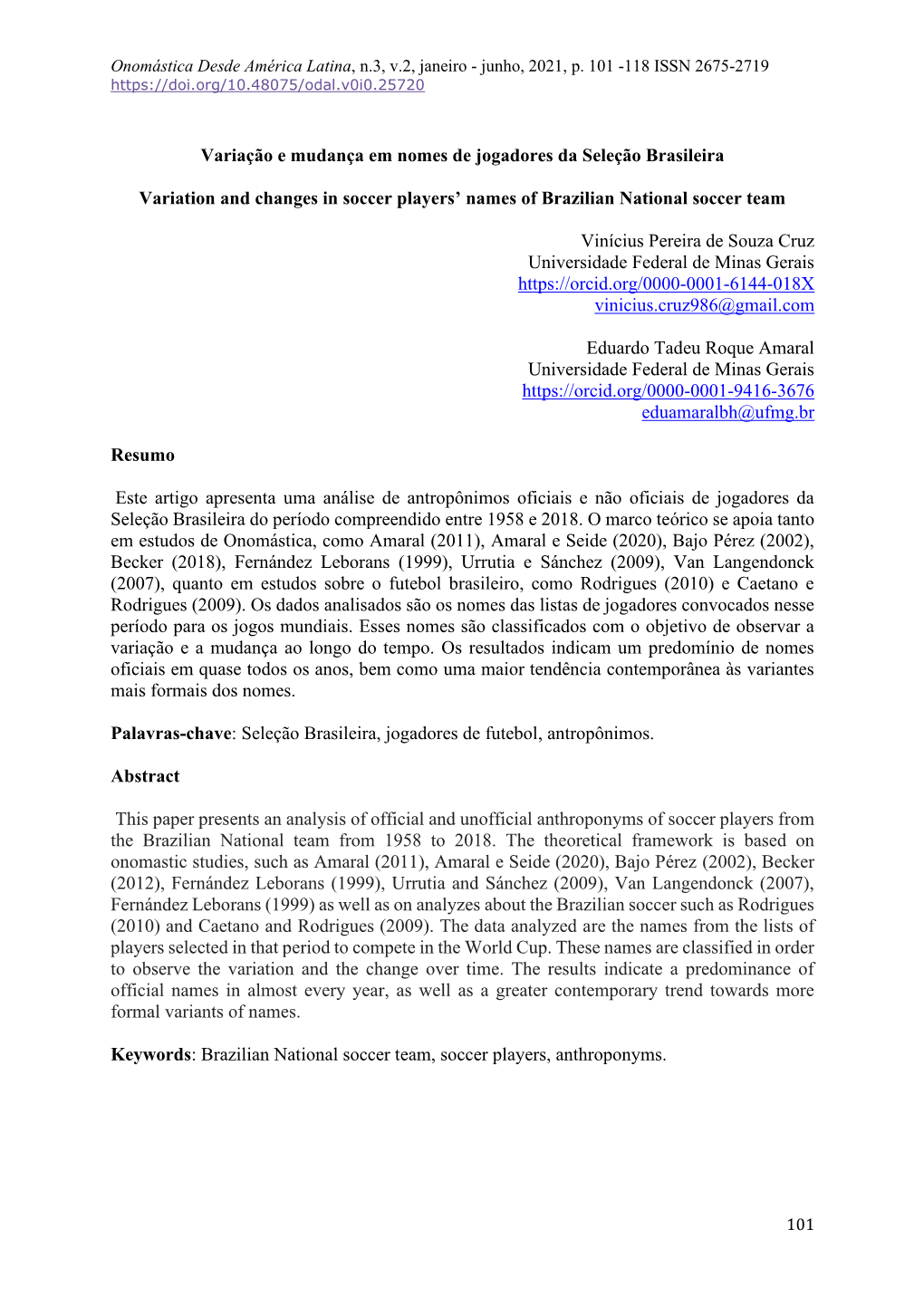 Variação E Mudança Em Nomes De Jogadores Da Seleção Brasileira Variation and Changes in Soccer Players' Names of Brazilia