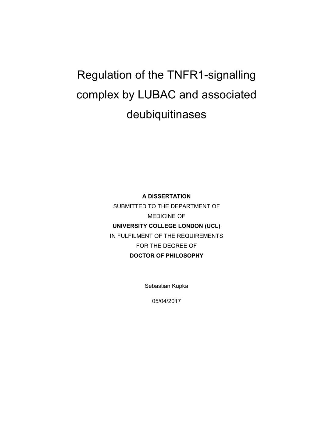 Regulation of the TNFR1-Signalling Complex by LUBAC and Associated Deubiquitinases