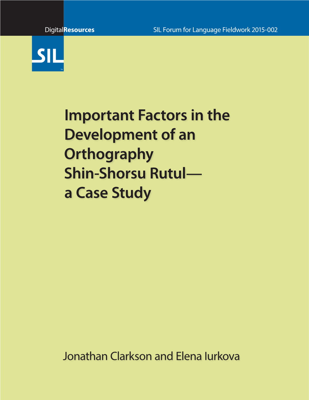 Important Factors in the Development of an Orthography Shin-Shorsu Rutul— a Case Study