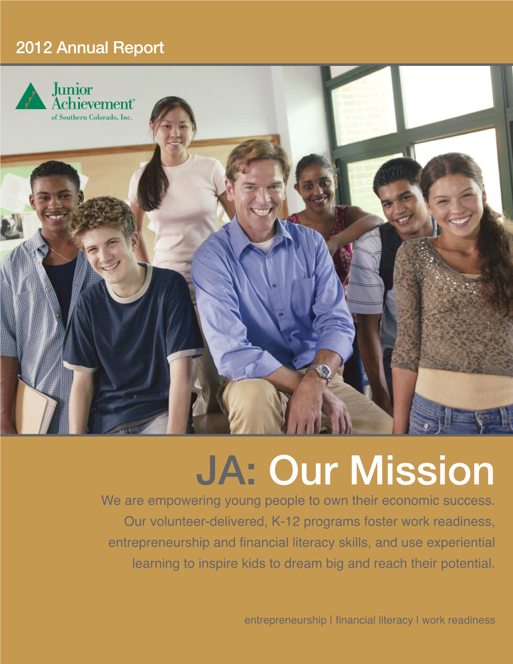 JA: Our Mission We Are Empowering Young People to Own Their Economic Success