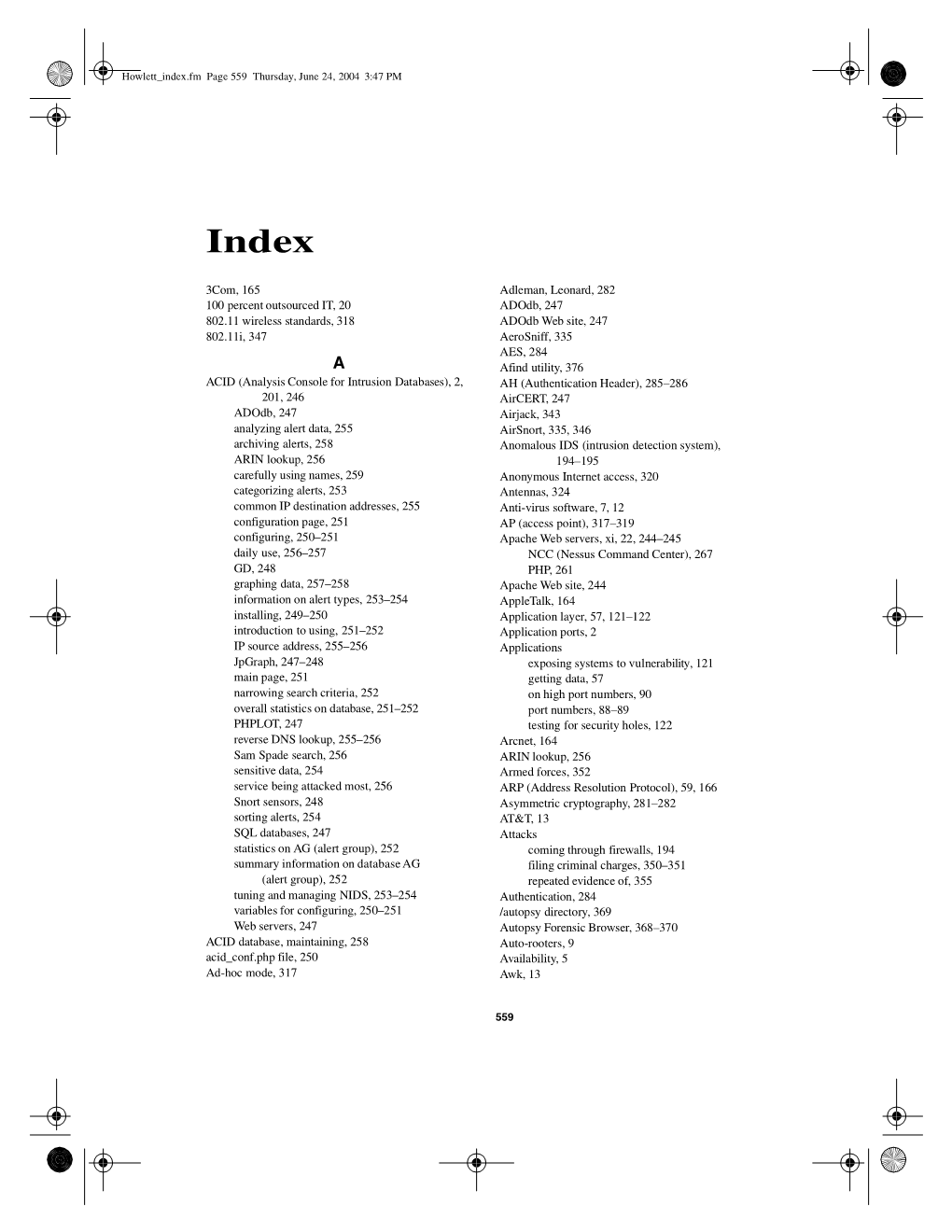 Analysis Console for Intrusion Databas