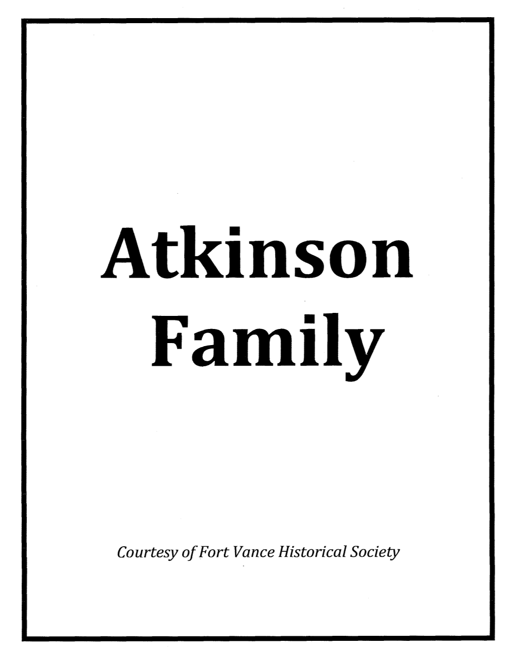 Atkinson Family Narrative ( One of 18 Separate Narratives in the Book) Is the Major Family Documented and Consists of 59 of the 263Pp
