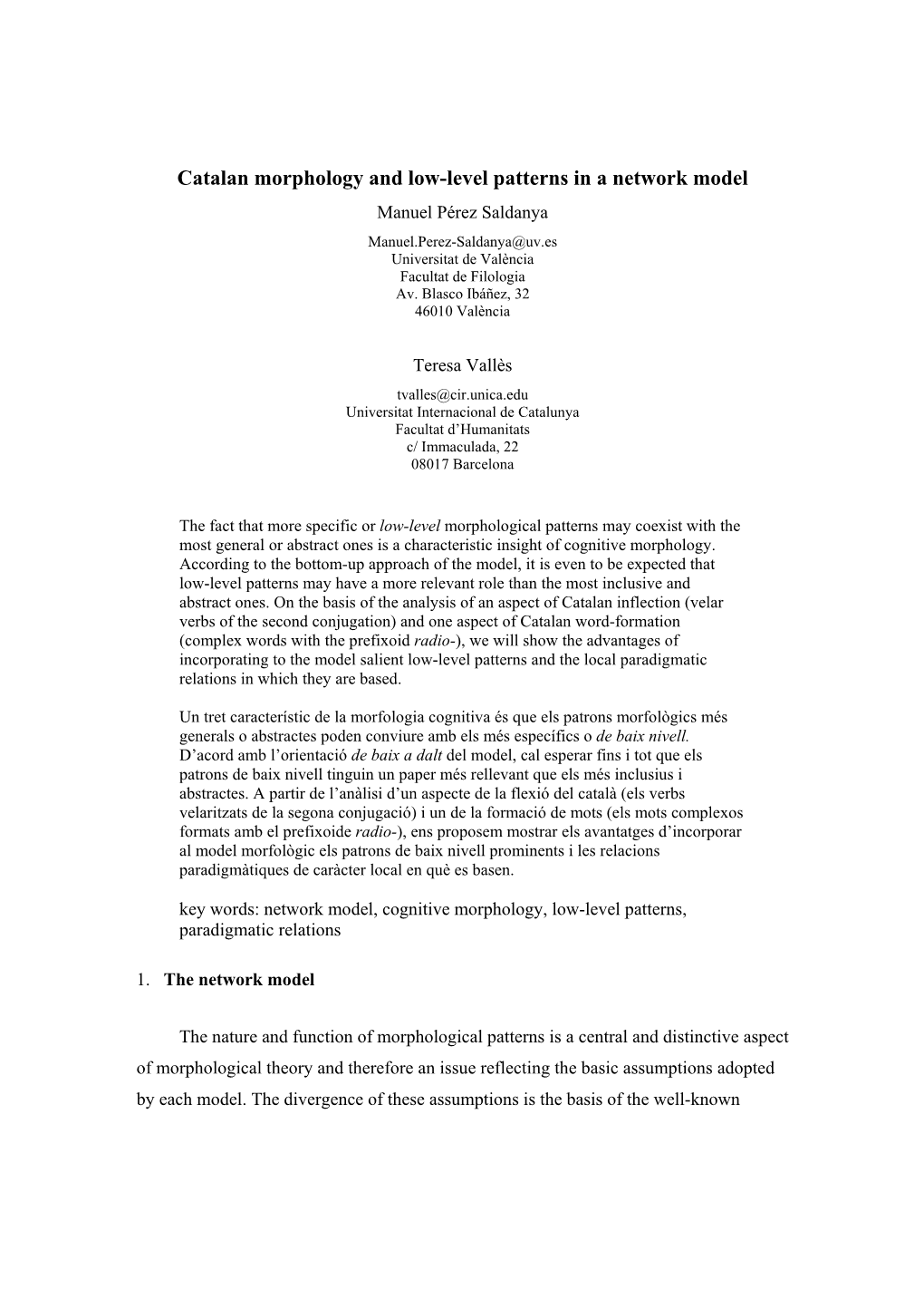 Catalan Morphology and Low-Level Patterns in a Network Model Manuel Pérez Saldanya Manuel.Perez-Saldanya@Uv.Es Universitat De València Facultat De Filologia Av