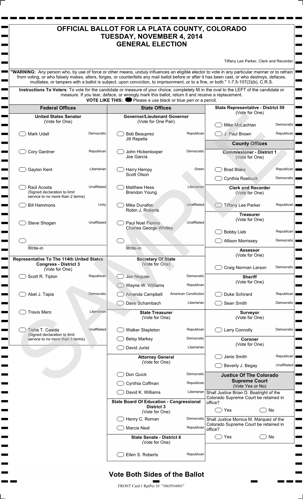 OFFICIAL BALLOT for LA PLATA COUNTY, COLORADO TUESDAY, NOVEMBER 4, 2014 GENERAL ELECTION Vote Both Sides of the Ballot