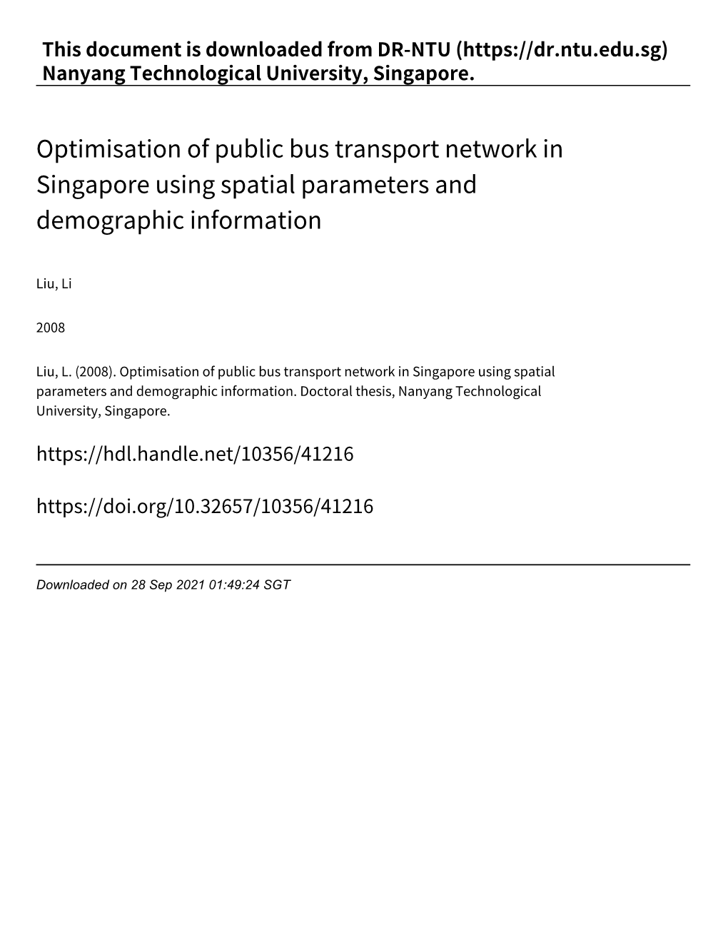 Optimisation of Public Bus Transport Network in Singapore Using Spatial Parameters and Demographic Information