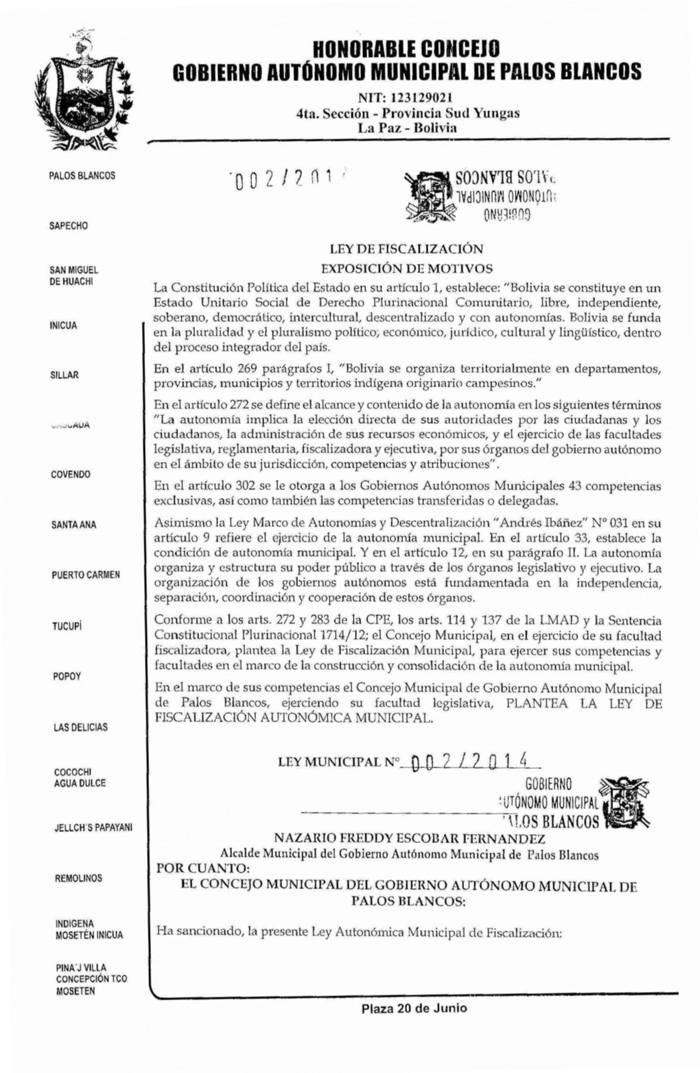 Honorable CONCEJO GOBIERNO AUTÓNOMO Municipal DE Palos BLANCOS NIT: 123129021 4Ta