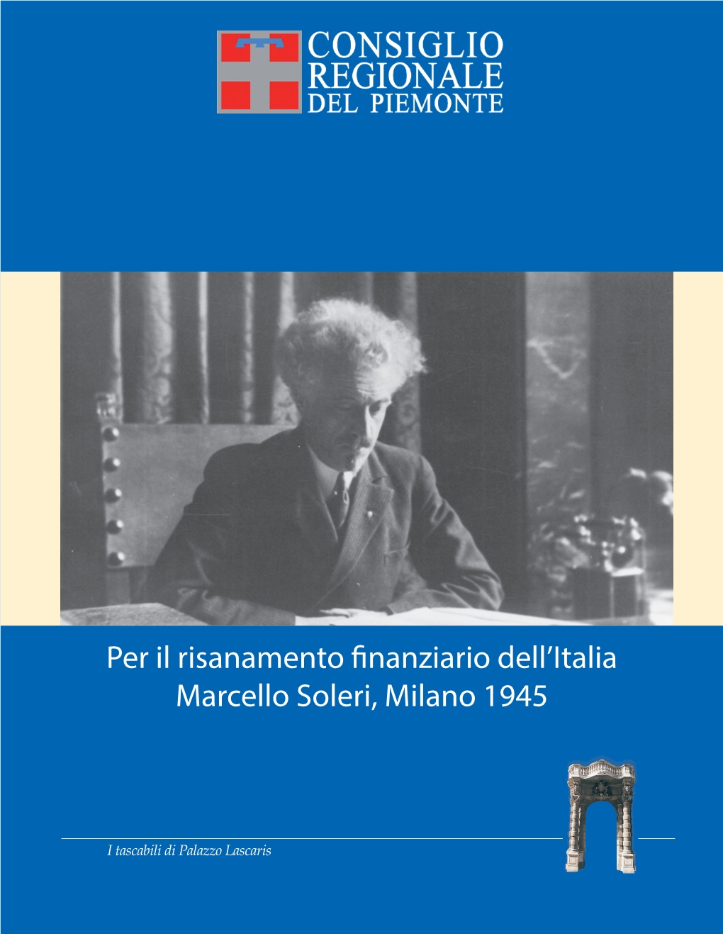 Per Il Risanamento Finanziario Dell'italia Marcello Soleri, Milano 1945