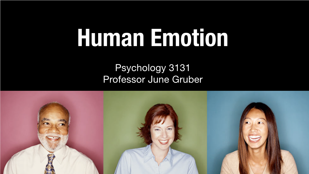 Psychology 3131 Professor June Gruber Human Emotion