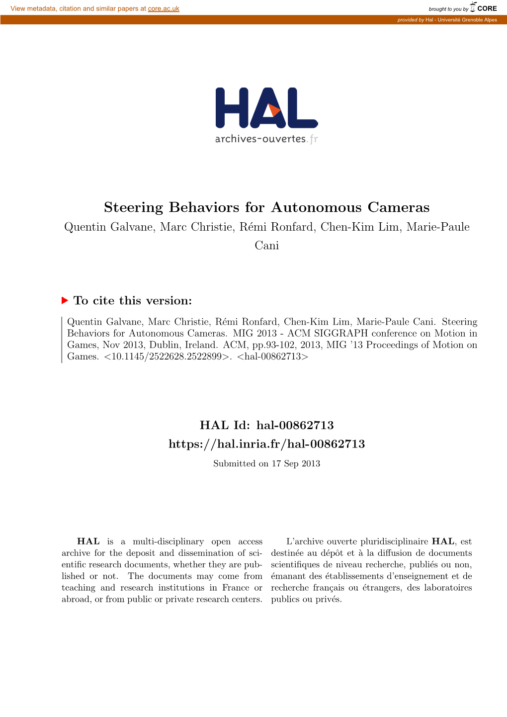 Steering Behaviors for Autonomous Cameras Quentin Galvane, Marc Christie, R´Emironfard, Chen-Kim Lim, Marie-Paule Cani