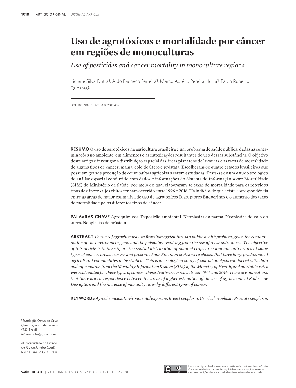 Uso De Agrotóxicos E Mortalidade Por Câncer Em Regiões De Monoculturas Use of Pesticides and Cancer Mortality in Monoculture Regions