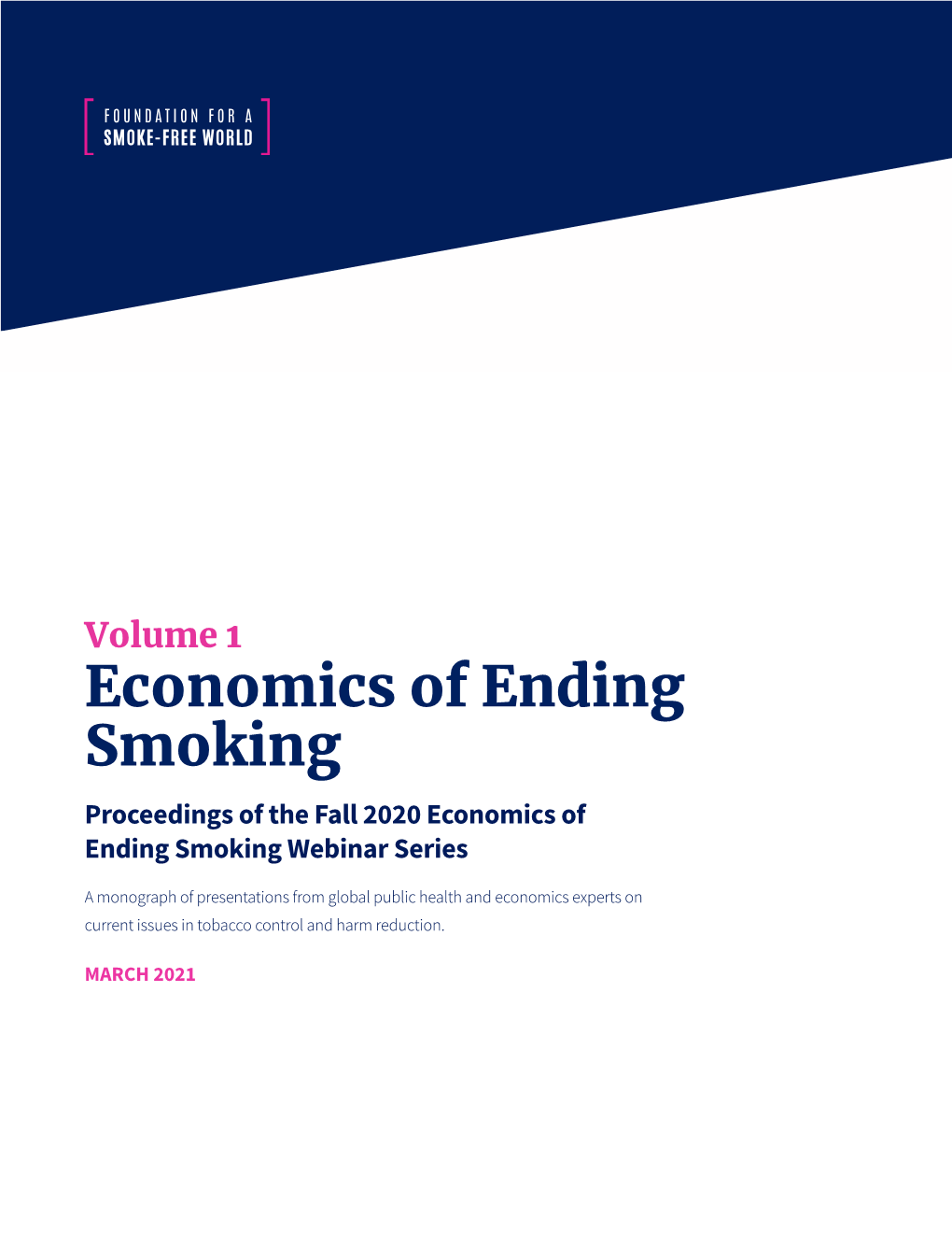 Economics of Ending Smoking Proceedings of the Fall 2020 Economics of Ending Smoking Webinar Series