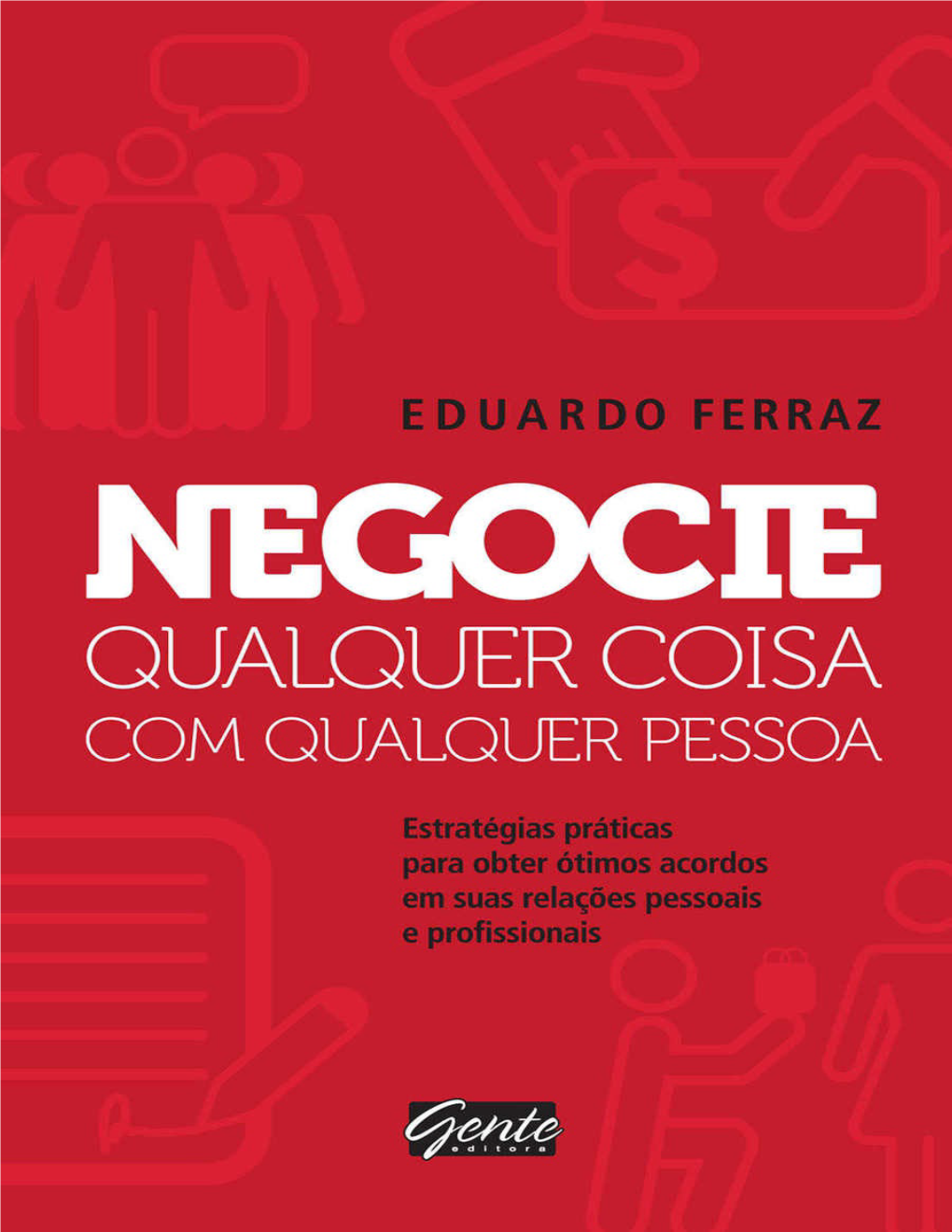 Negocie Qualquer Coisa Com Qualquer Pessoa [E-Livros]