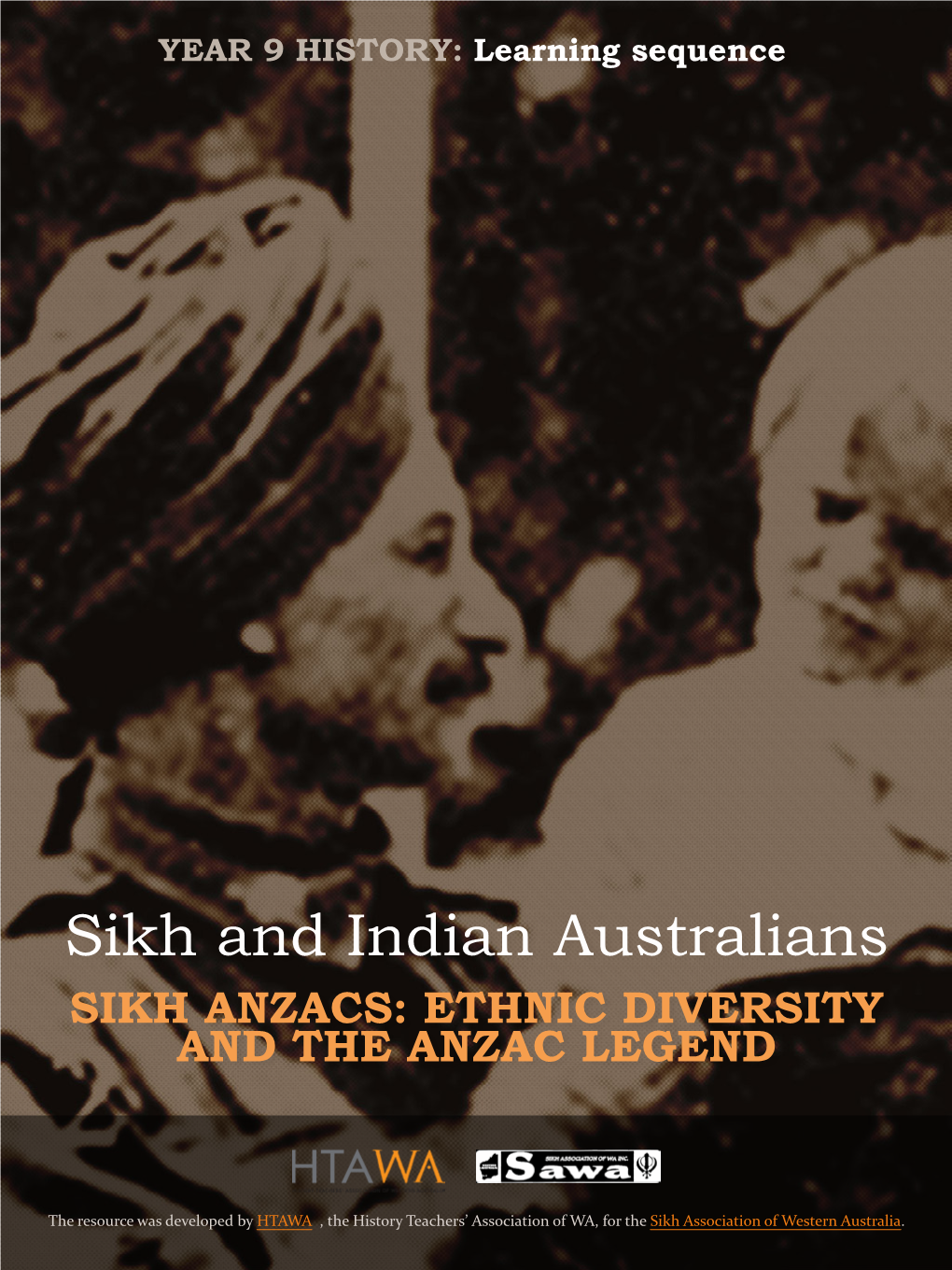 Sikh and Indian Australians SIKH ANZACS: ETHNIC DIVERSITY and the ANZAC LEGEND