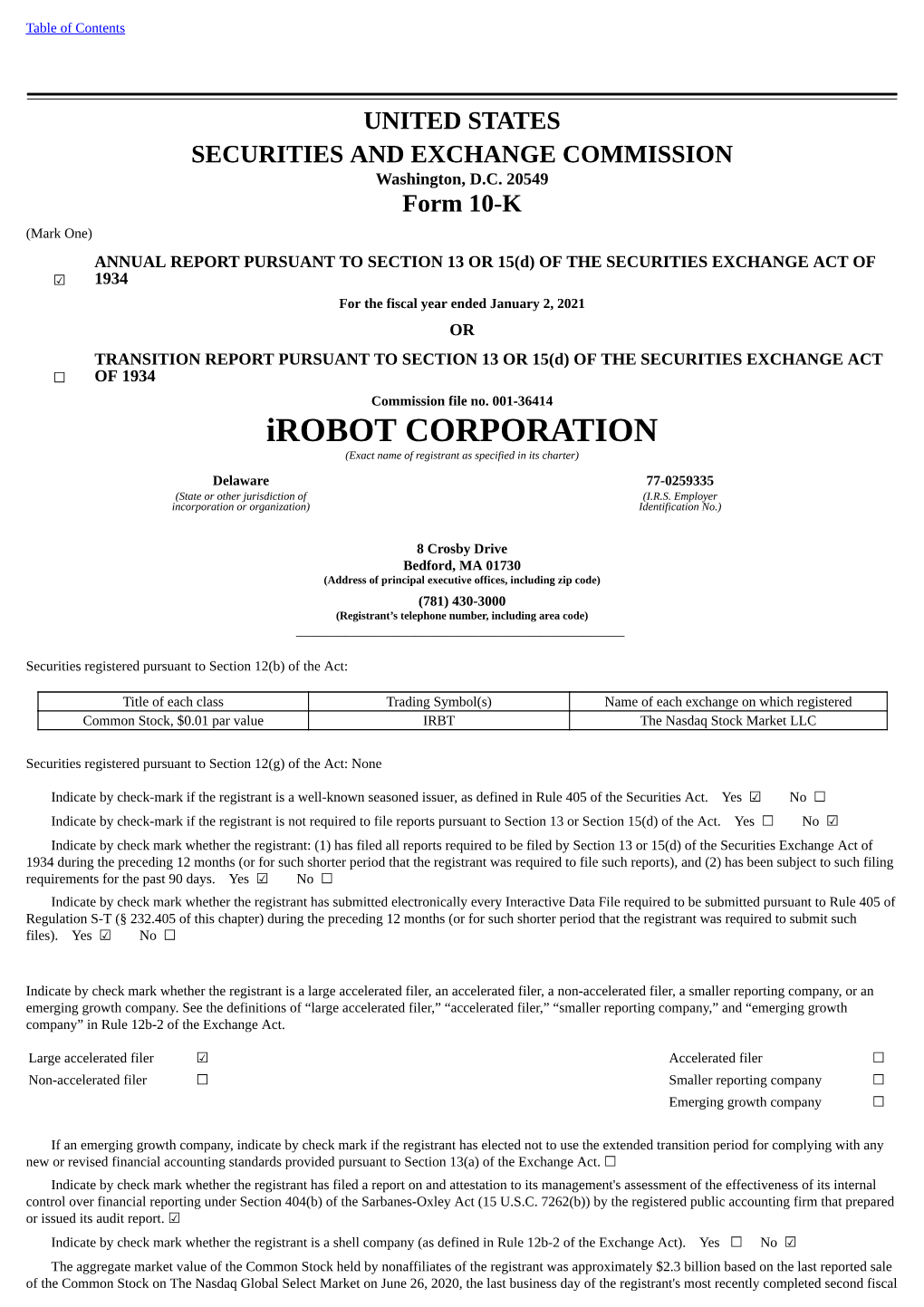 Irobot CORPORATION (Exact Name of Registrant As Specified in Its Charter) Delaware 77-0259335 (State Or Other Jurisdiction of (I.R.S