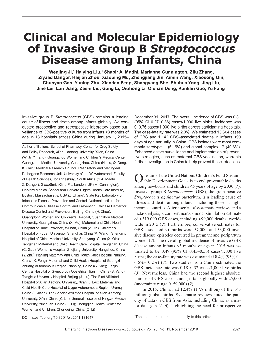 Clinical and Molecular Epidemiology of Invasive Group B Streptococcus Disease Among Infants, China Wenjing Ji,1 Haiying Liu,1 Shabir A