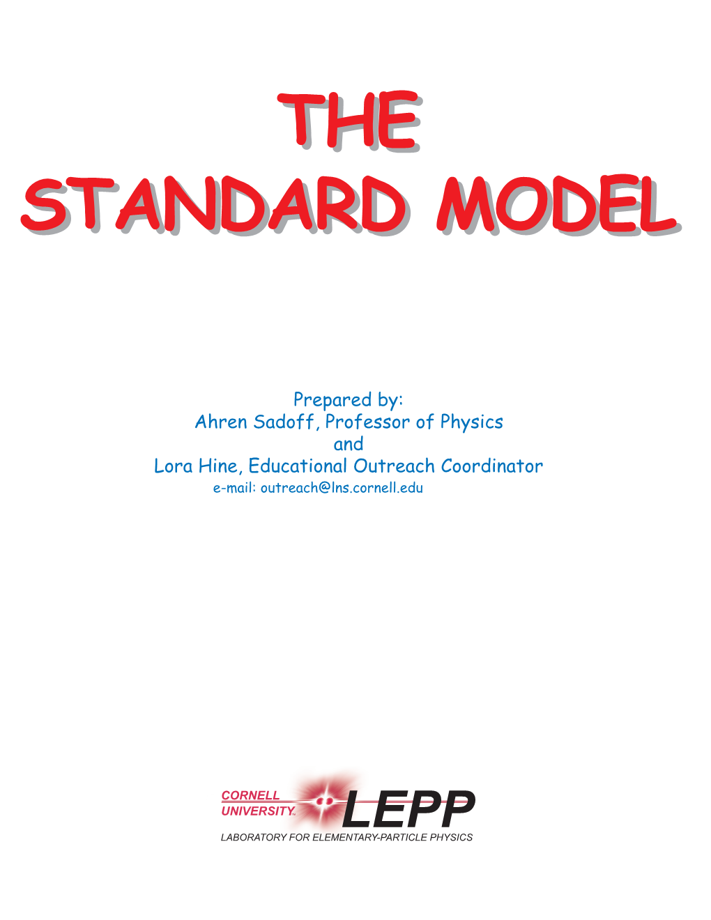 The Standard Model the Standard Model