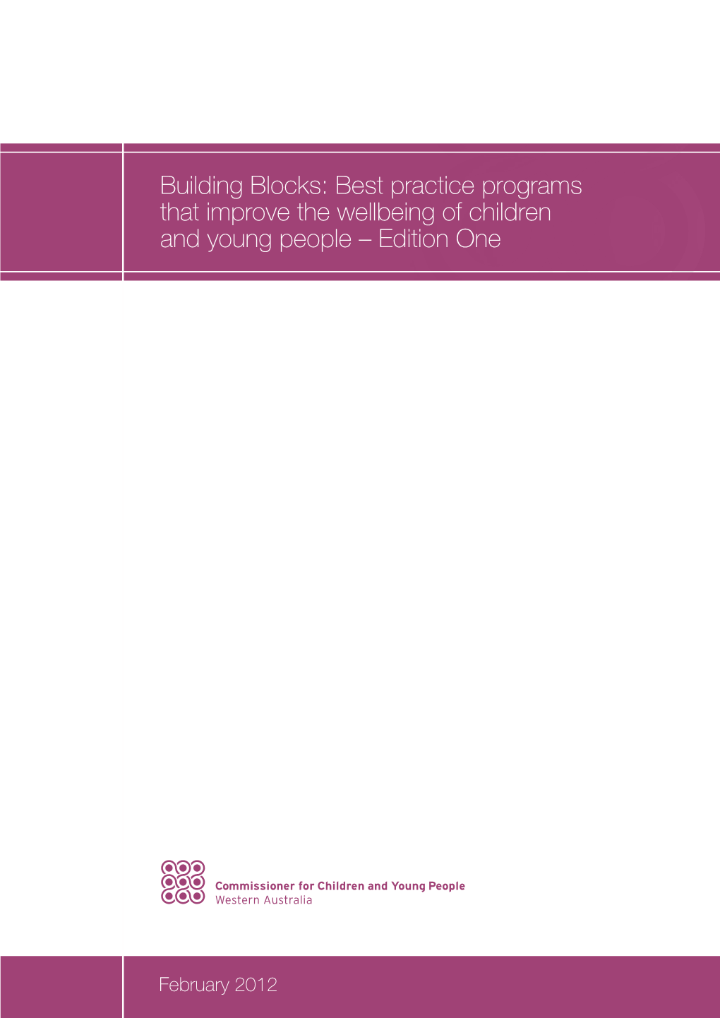 Building Blocks: Best Practice Programs That Improve the Wellbeing of Children and Young People – Edition One