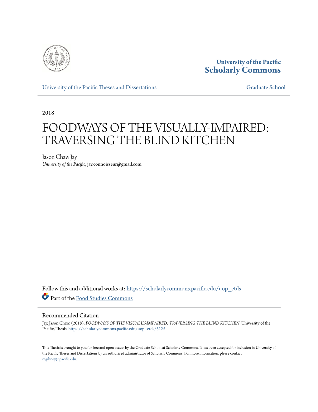 FOODWAYS of the VISUALLY-IMPAIRED: TRAVERSING the BLIND KITCHEN Jason Chaw Jay University of the Pacific, Jay.Connoisseur@Gmail.Com