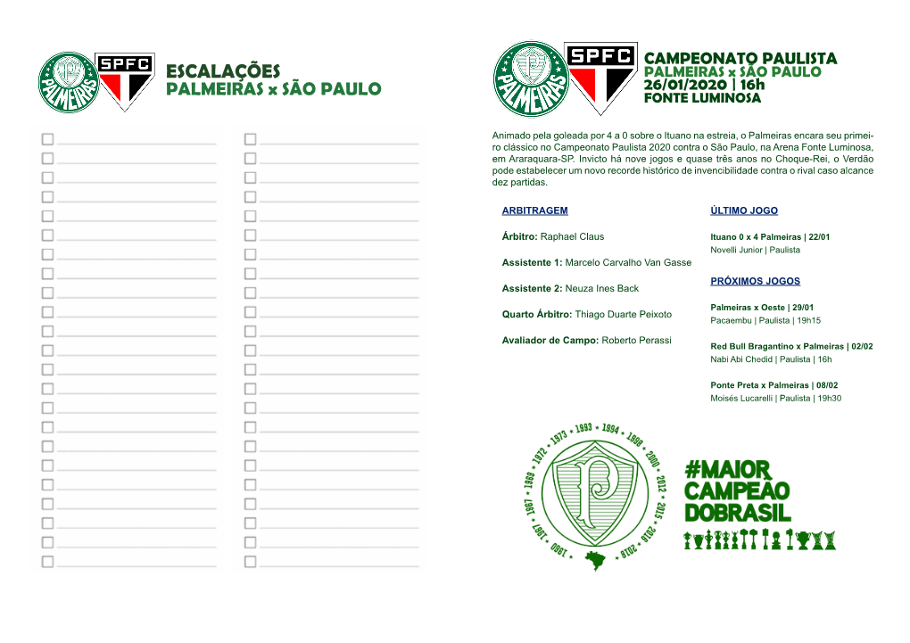 ESCALAÇÕES PALMEIRAS X SÃO PAULO 26/01/2020 | 16H PALMEIRAS X SÃO PAULO FONTE LUMINOSA