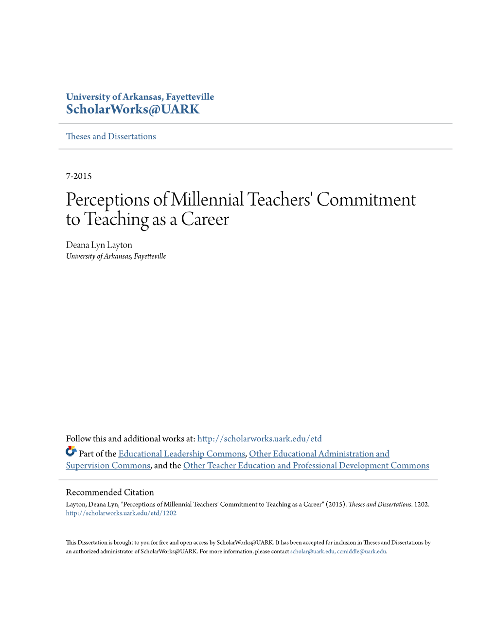 Perceptions of Millennial Teachers' Commitment to Teaching As a Career Deana Lyn Layton University of Arkansas, Fayetteville