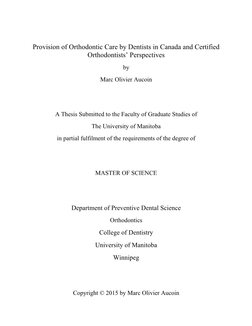 Provision of Orthodontic Care by Dentists in Canada and Certified Orthodontist's Perspectives