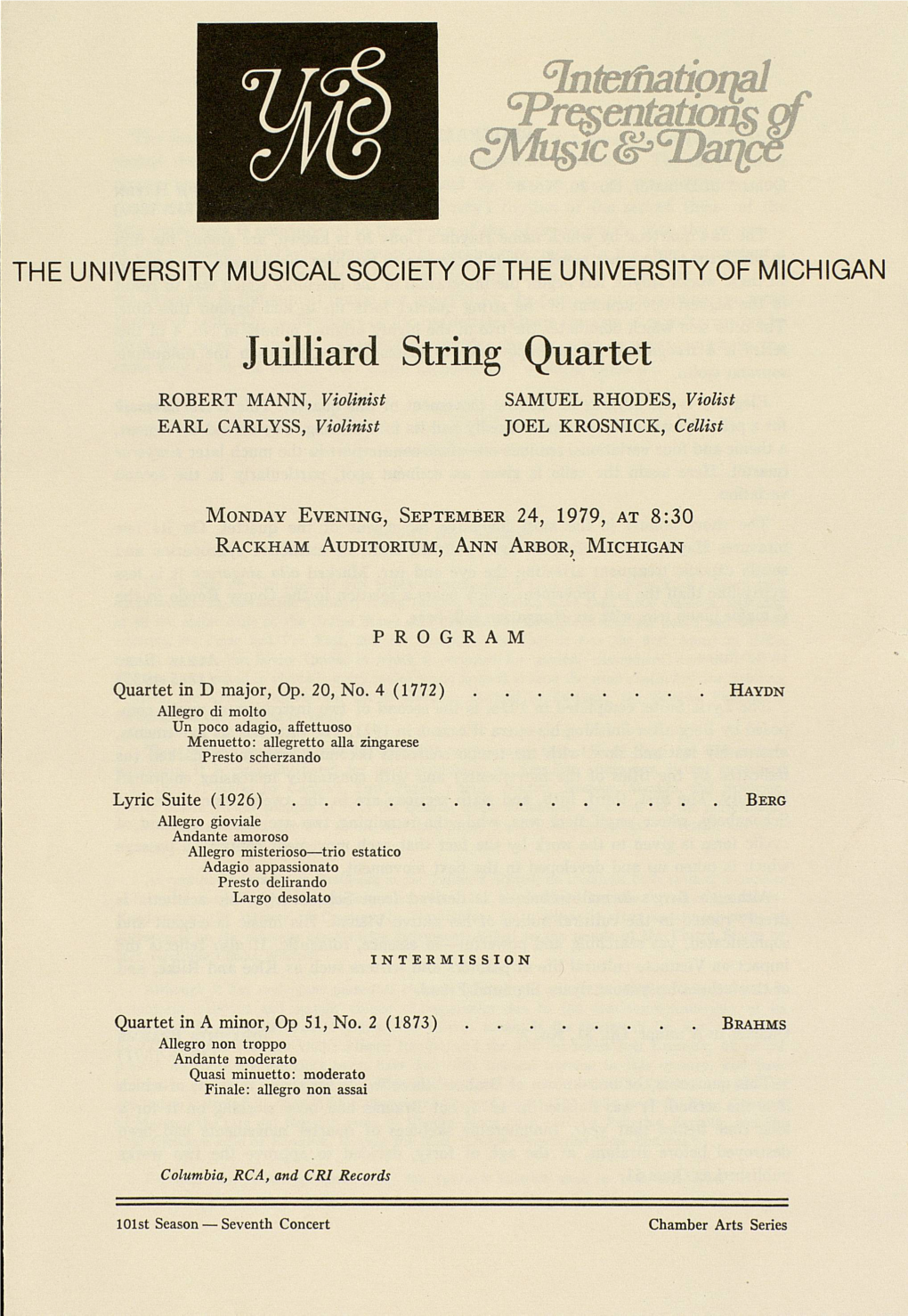 Juilliard String Quartet ROBERT MANN, Violinist SAMUEL RHODES, Violist EARL CARLYSS, Violinist JOEL KROSNICK, Cellist