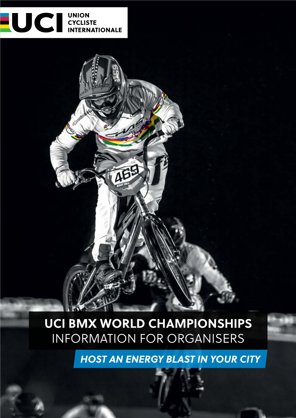 Uci Bmx World Championships Information for Organisers Host an Energy Blast in Your City 1.Foreword