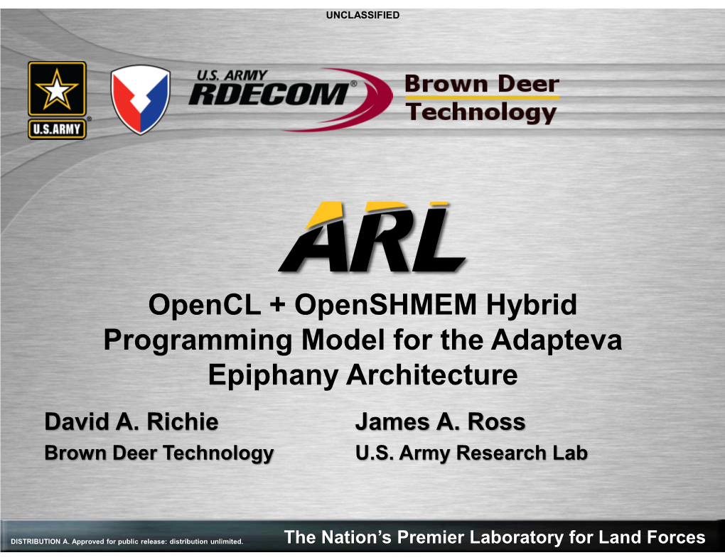 Opencl + Openshmem Hybrid Programming Model for the Adapteva Epiphany Architecture David A