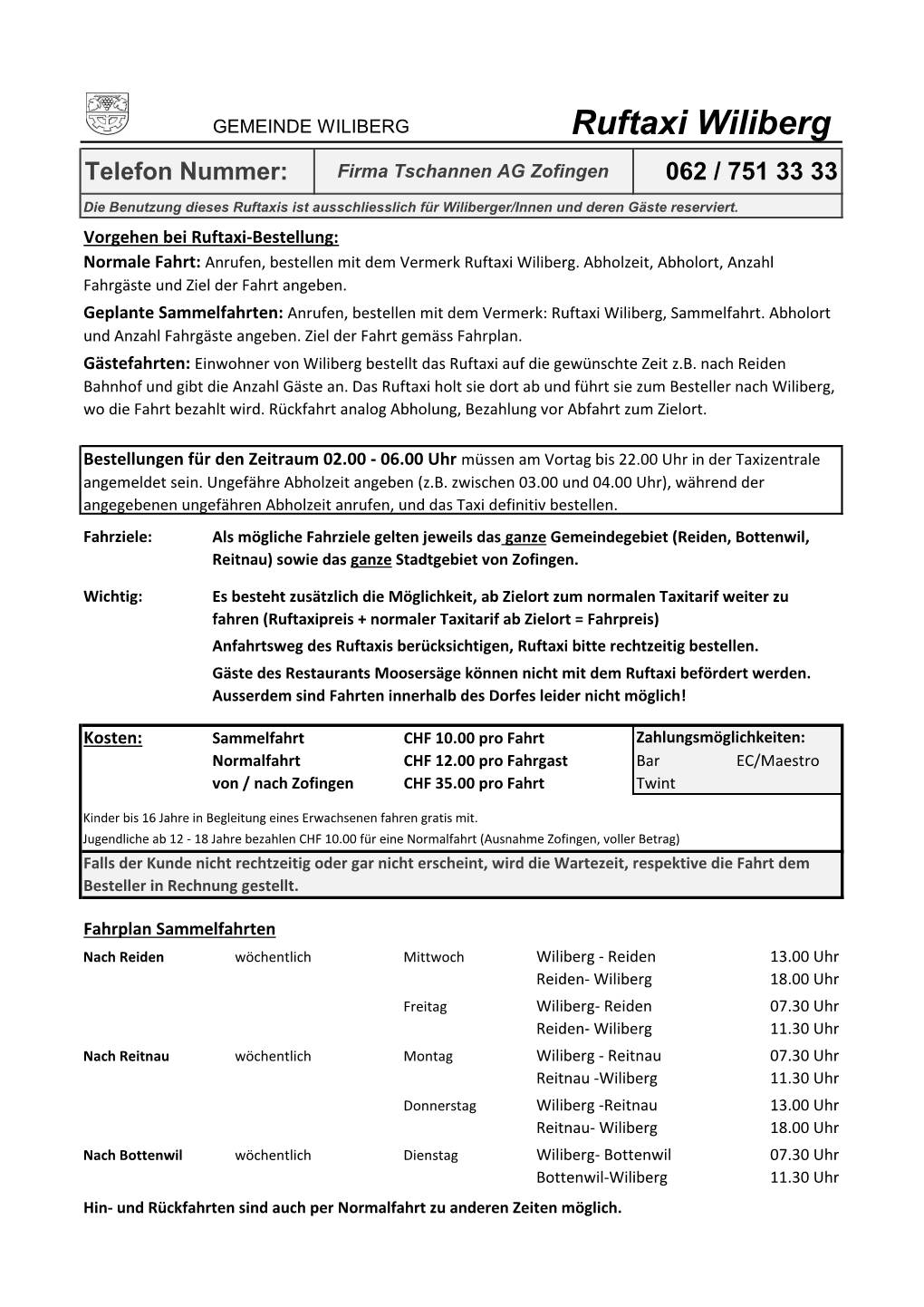 Ruftaxi Wiliberg Telefon Nummer: Firma Tschannen AG Zofingen 062 / 751 33 33