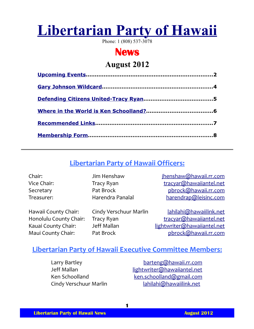 Libertarian Party of Hawaii Phone: 1 (808) 537-3078 News August 2012 Upcoming Events