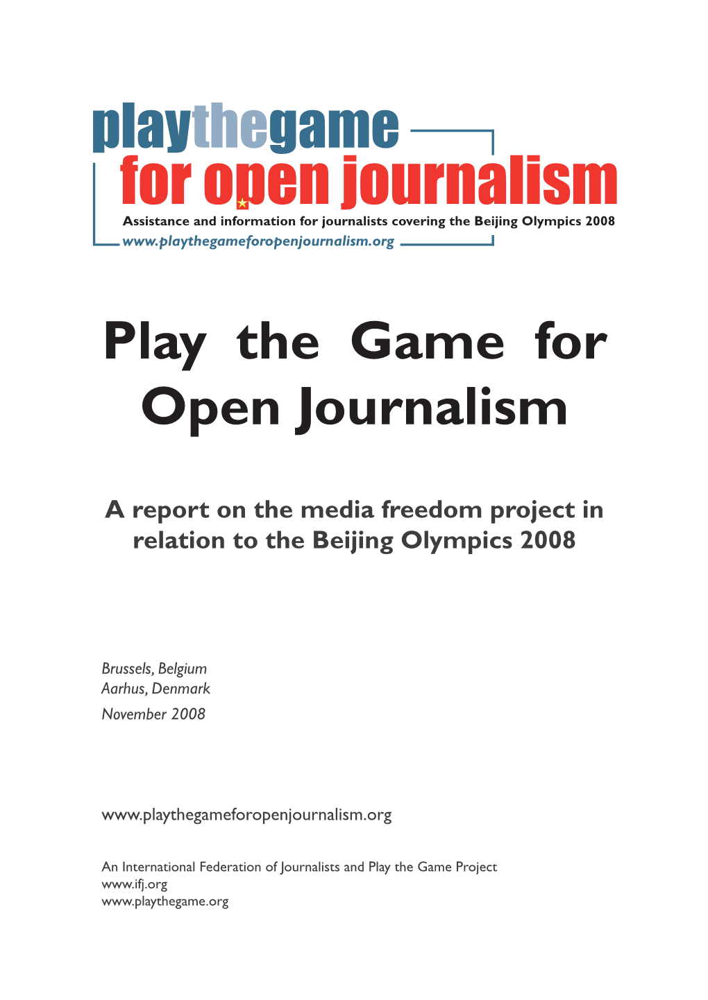 For Open Journalism Assistance and Information for Journalists Covering the Beijing Olympics 2008