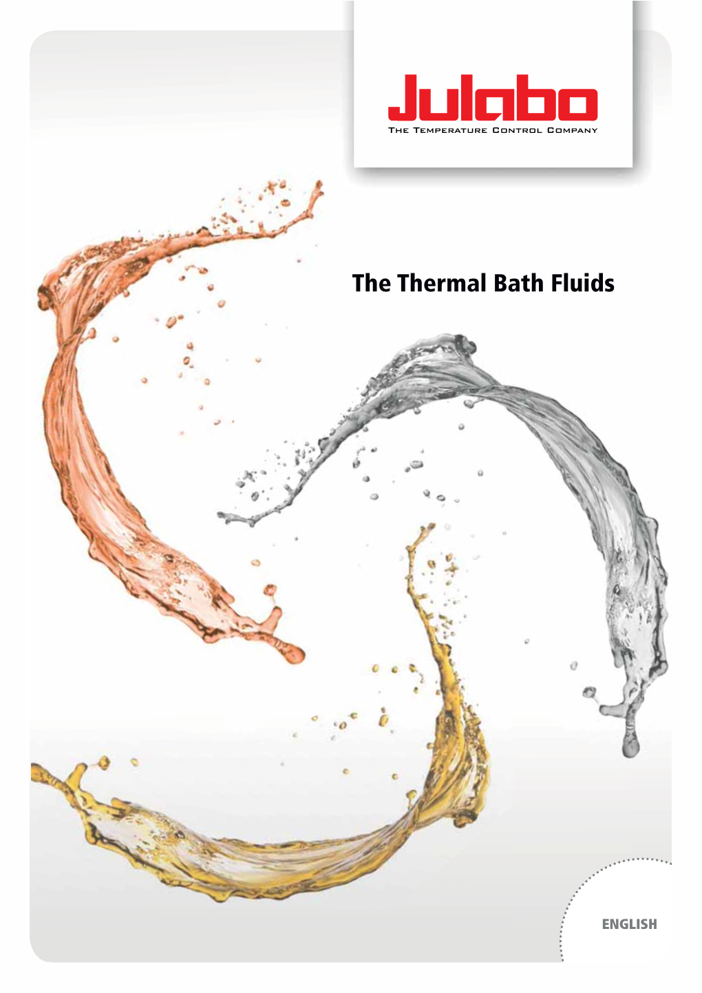 The Thermal Bath Fluids
