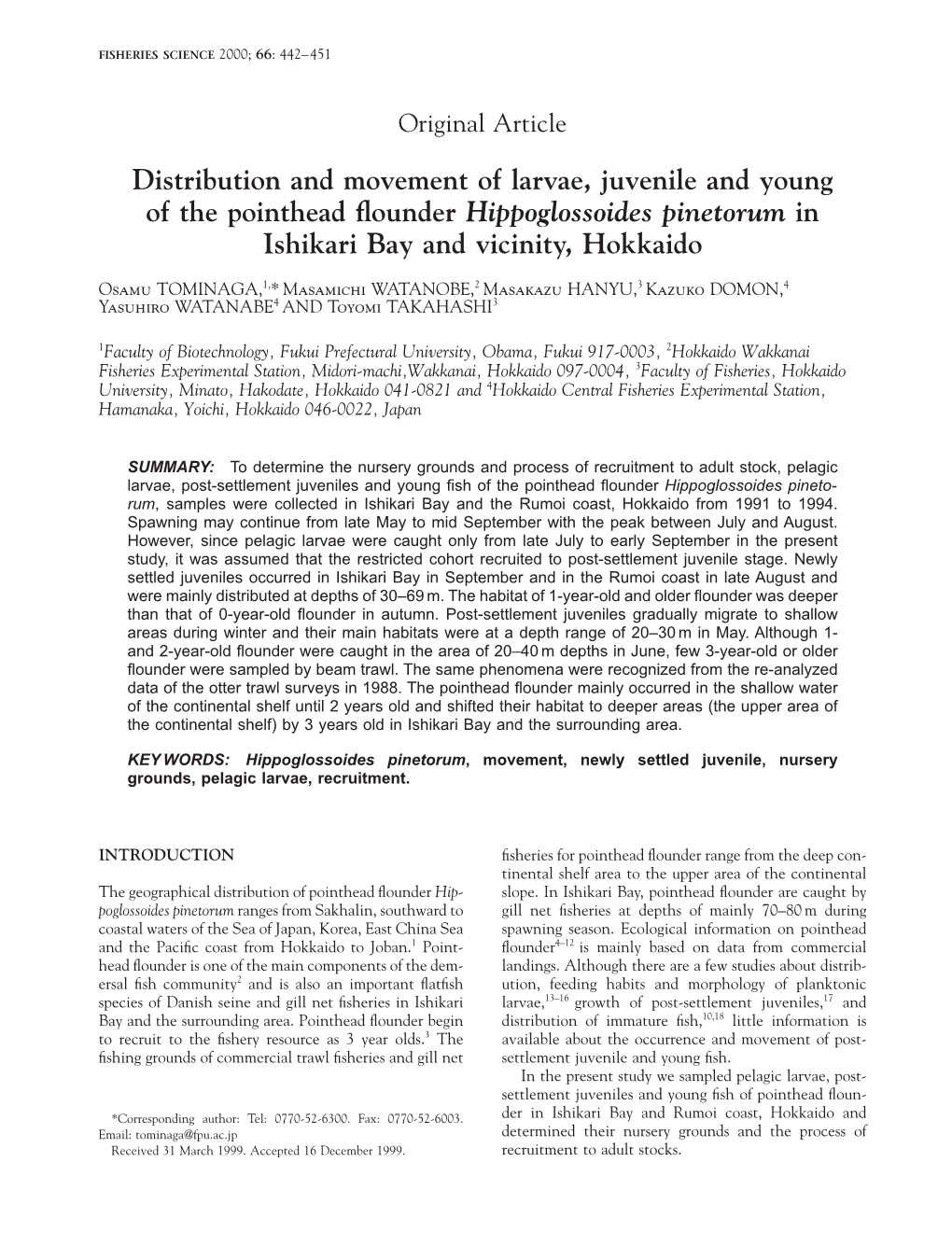 Distribution and Movement of Larvae, Juvenile and Young of the Pointhead ﬂounder Hippoglossoides Pinetorum in Ishikari Bay and Vicinity, Hokkaido