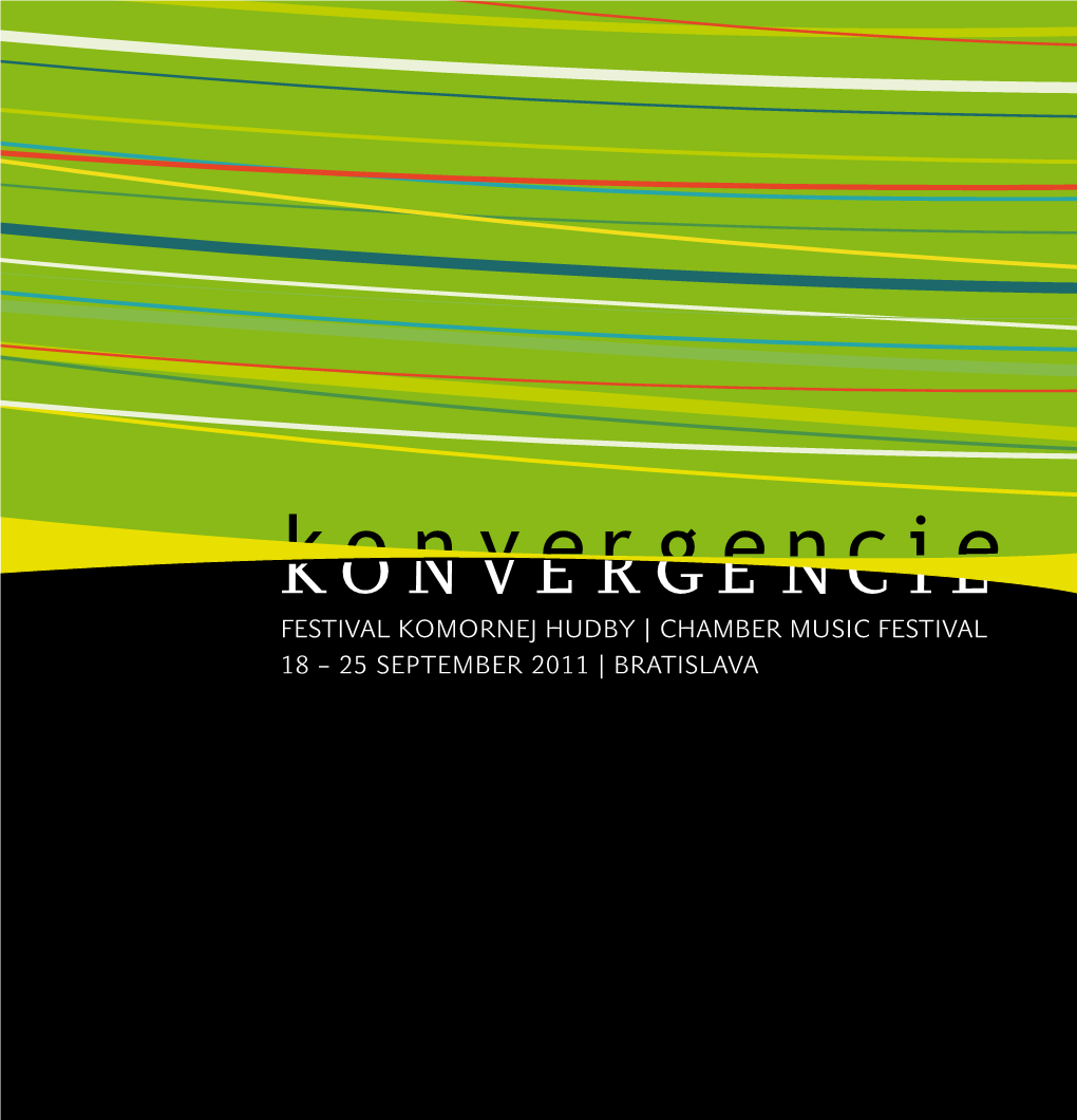 CHAMBER MUSIC FESTIVAL 18 – 25 September 2011 | Bratislava V Spolupráci S | in Cooperation With