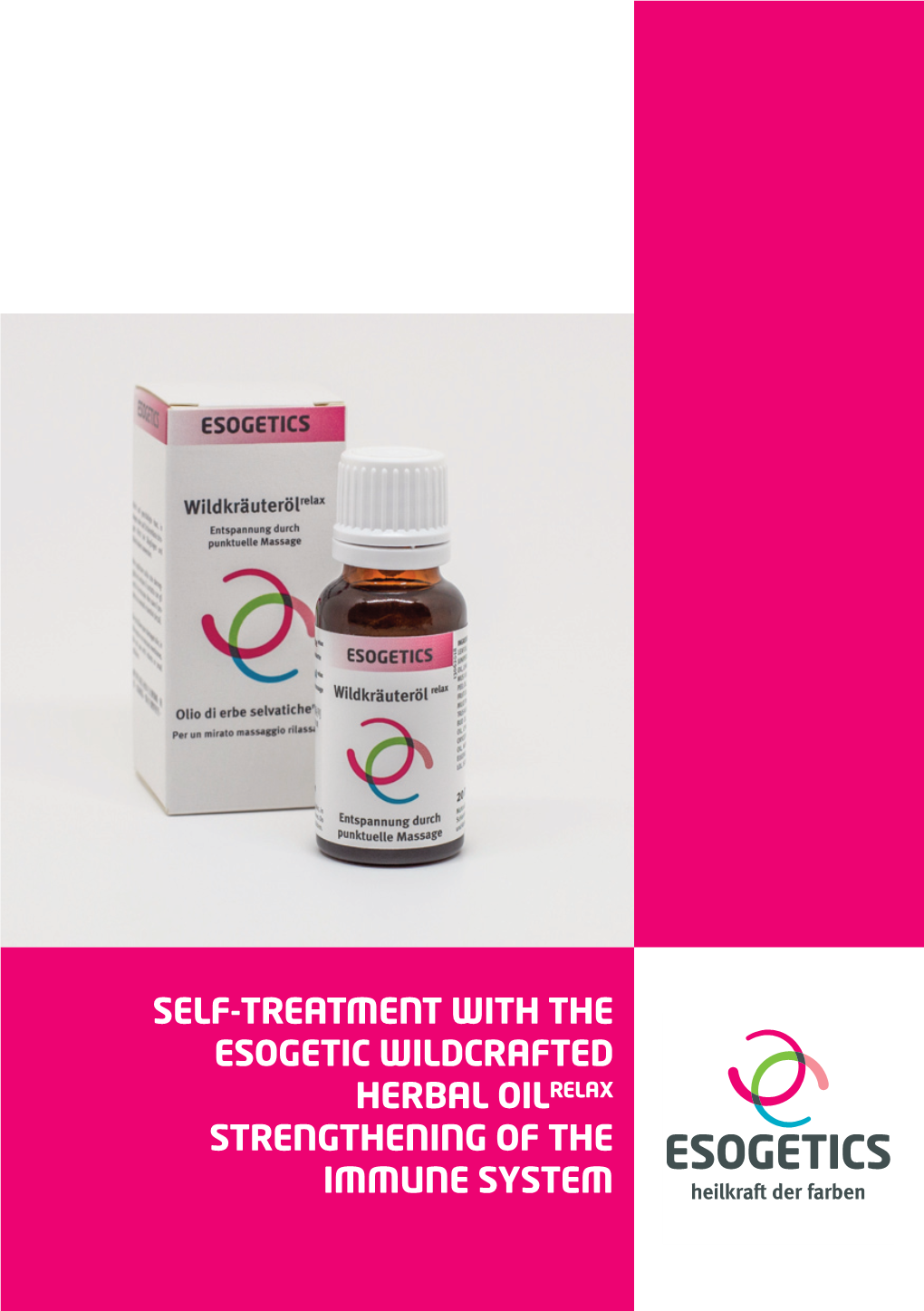 Self-Treatment with the Esogetic Wildcrafted Herbal Oilrelax Strengthening of the Immune System