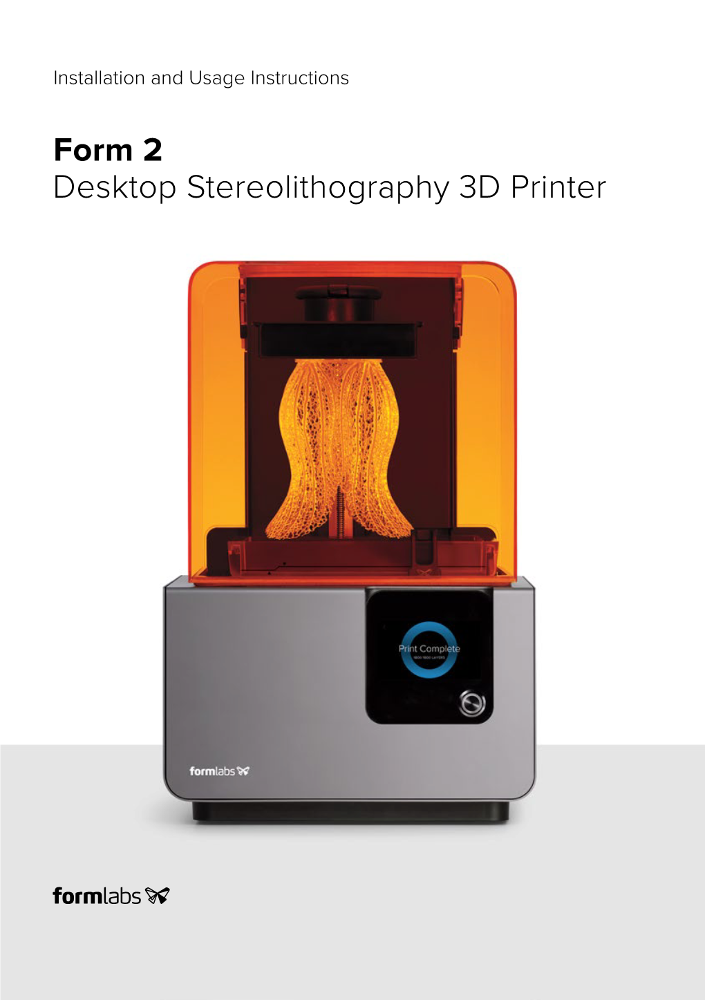 Form 2 Desktop Stereolithography 3D Printer Installation and Usage Instructions