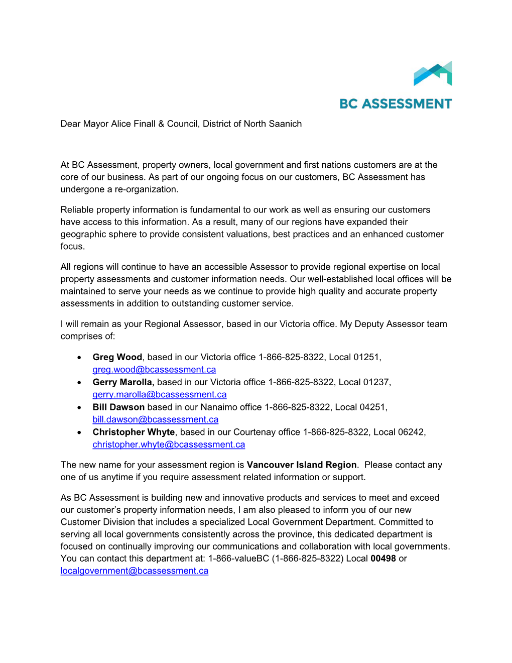 Dear Mayor Alice Finall & Council, District of North Saanich at BC Assessment, Property Owners, Local Government and First N