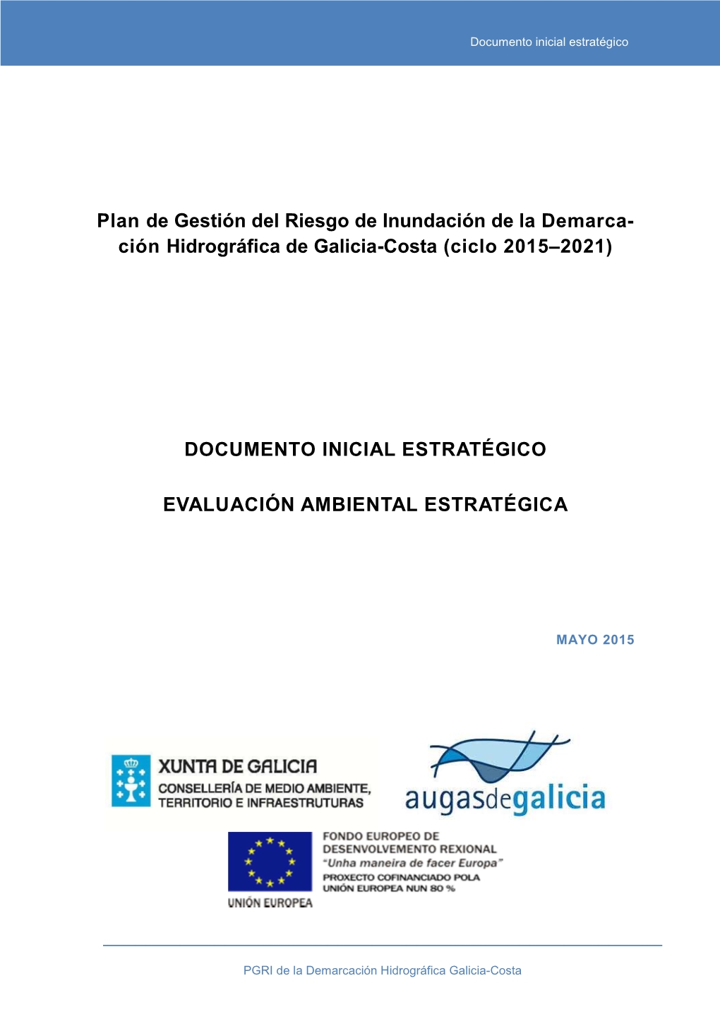 Plan De Gestión Del Riesgo De Inundación De La Demarca- Ción Hidrográfica De Galicia-Costa (Ciclo 2015–2021)